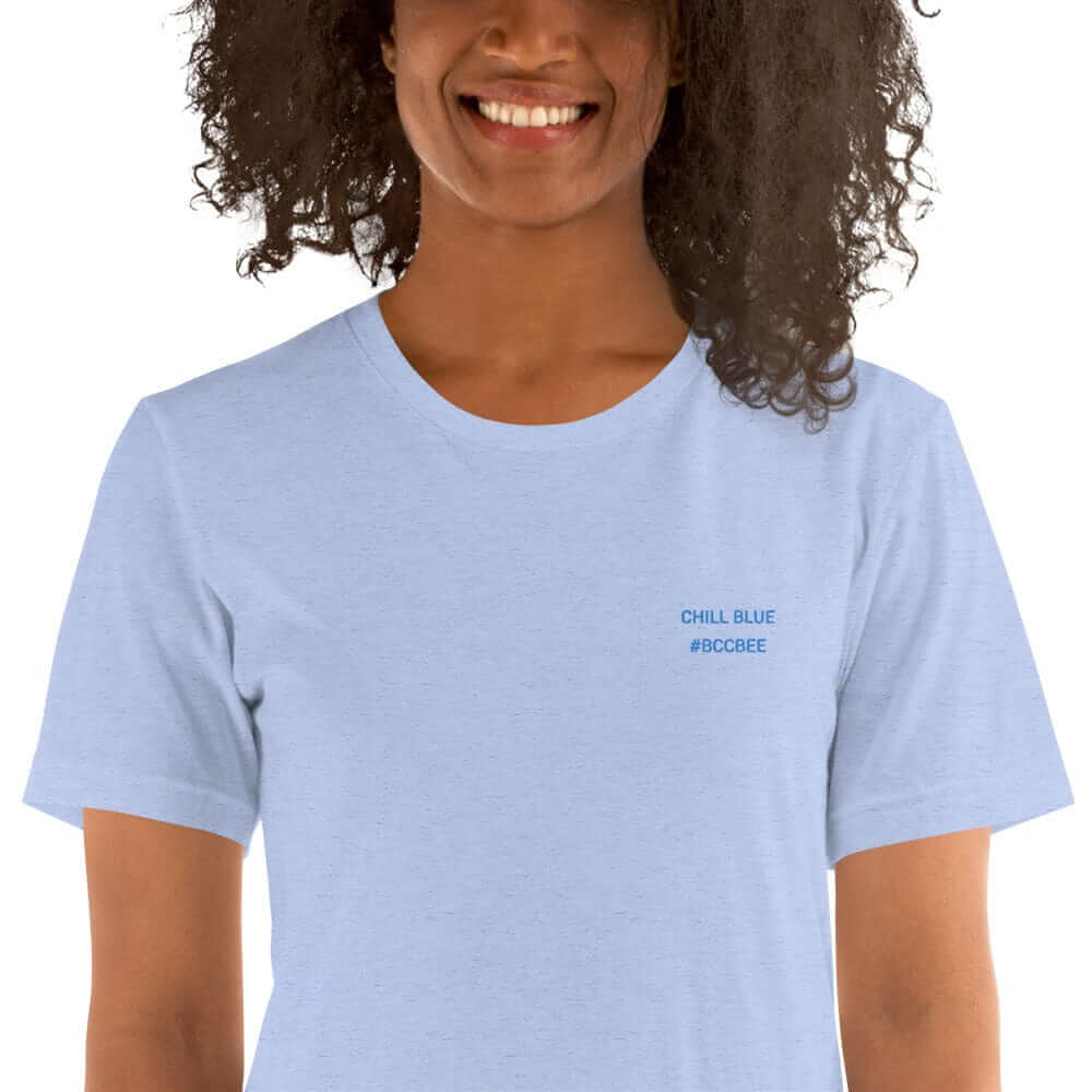 OKKL CHILL BLUE #BCCBEE: Unisex T-shirt